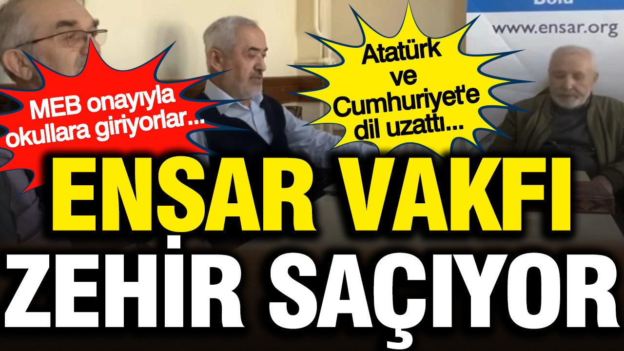 Ensar Vakfı’nın Eğitim Programında Atatürk ve Cumhuriyet’e Saldırı