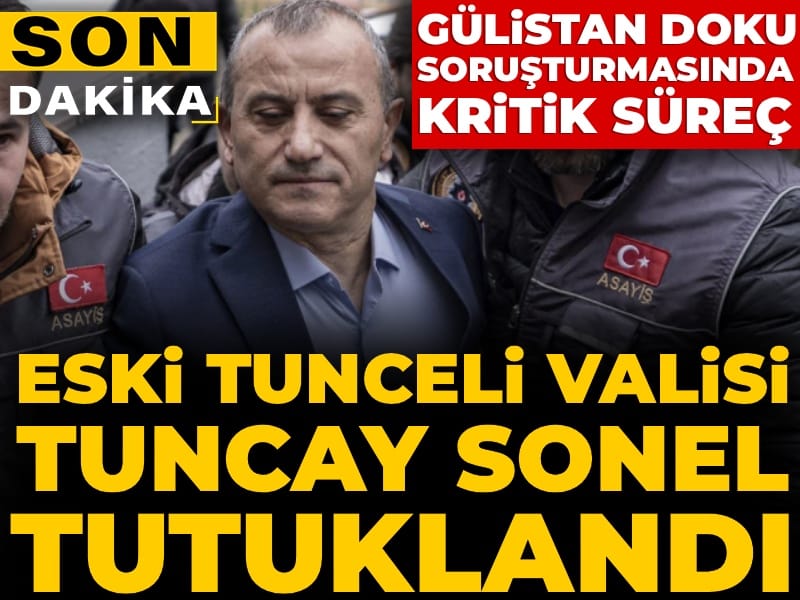 son-dakika-gulistan-doku-sorusturmasi-eski-tunceli-valisi-tuncay-sonel-tutuklandi-lWs5cqI2