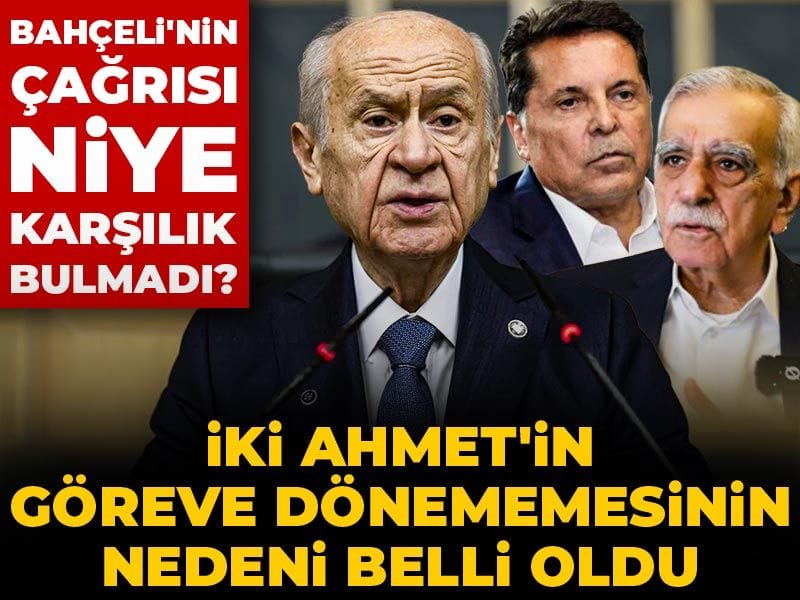 Bahçeli’nin Çağrısının Neden Etkisiz Kaldığı: İki Ahmet’in Göreve Dönememesinin Sebepleri